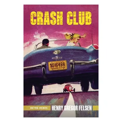 Crash Club - Felsen, Henry Gregor