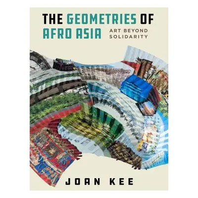 Geometries of Afro Asia - Kee, Joan