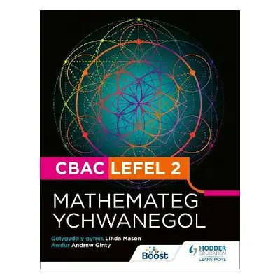 CBAC Lefel 2 Mathamateg Ychwanegol(Welsh edition) - Ginty, Andrew