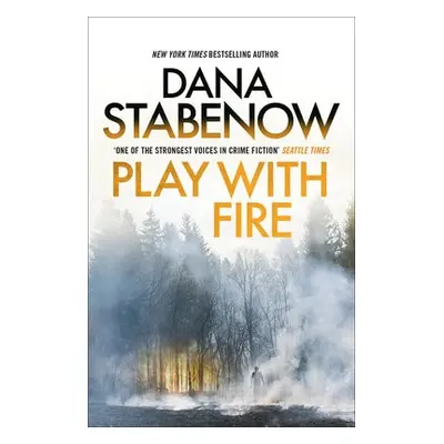 Play With Fire - Stabenow, Dana