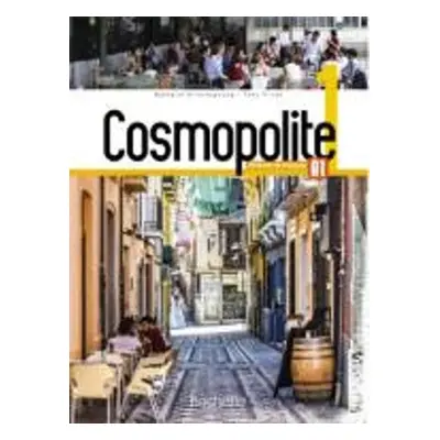 Cosmopolite 1 : Livre de l'eleve + Parcours digital - Hirschsprung, Nathalie a Tricot, Tony a Le