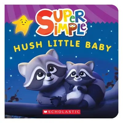 Super Simple: Hush Little Baby - Scholastic