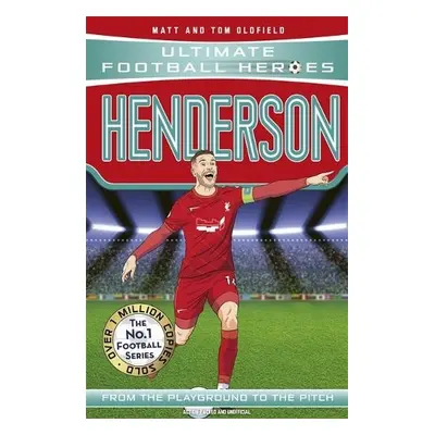 Henderson (Ultimate Football Heroes - The No.1 football series) - Oldfield, Matt a Tom a Heroe