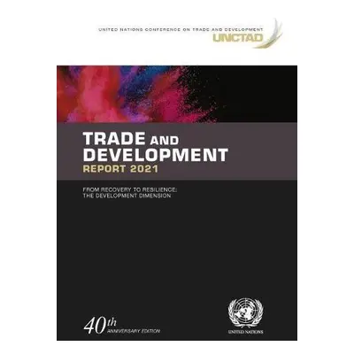 Trade and development report 2021 - United Nations Conference on Trade and Development