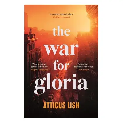 War for Gloria - Lish, Atticus