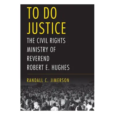 To Do Justice - Jimerson, Randall C.