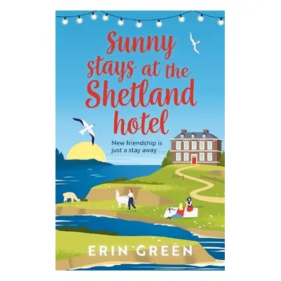 Sunny Stays at the Shetland Hotel - Green, Erin