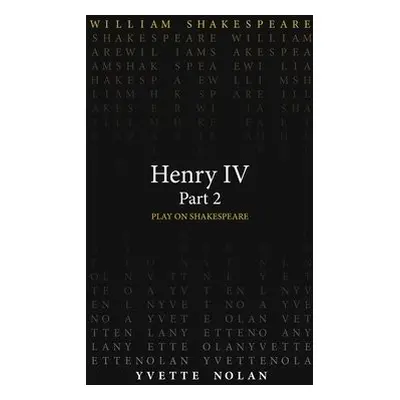 Henry IV Part 2 - Shakespeare, William a Nolan, Yvette