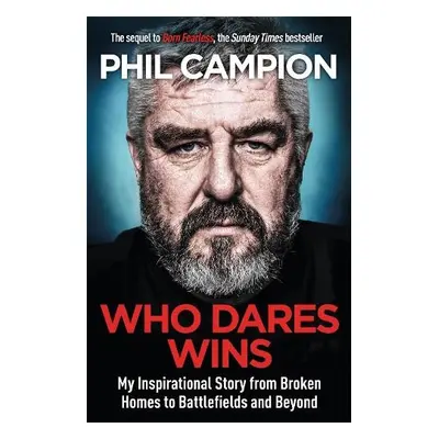 Who Dares Wins - Campion, Phil