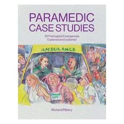 Paramedic Case Studies - Pilbery, Richard