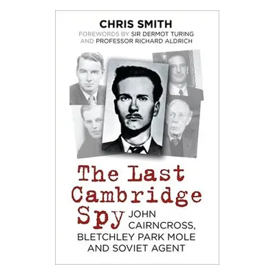 Last Cambridge Spy - Smith, Chris