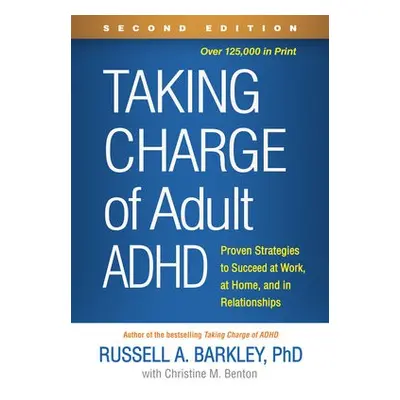 Taking Charge of Adult ADHD, Second Edition - Barkley, Russell A. (Virginia Commonwealth Univers