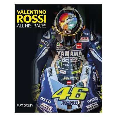 Valentino Rossi - Oxley, Mat