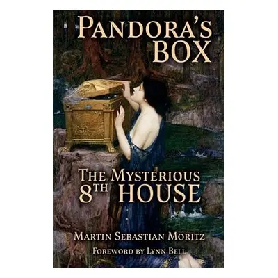 Pandora's Box: The Mysterious 8th House - Moritz, Martin Sebastian