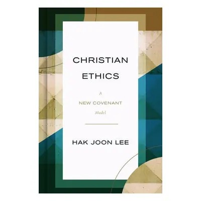 Christian Ethics - Lee, Hak Joon