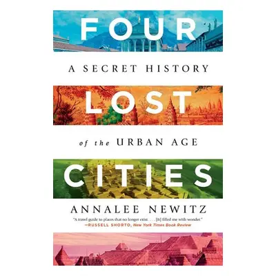 Four Lost Cities - Newitz, Annalee