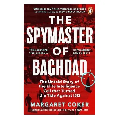 Spymaster of Baghdad - Coker, Margaret