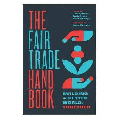 Fair Trade Handbook - Fridell, Gavin (?St Mary?s University, Canada) a Gross, Zack