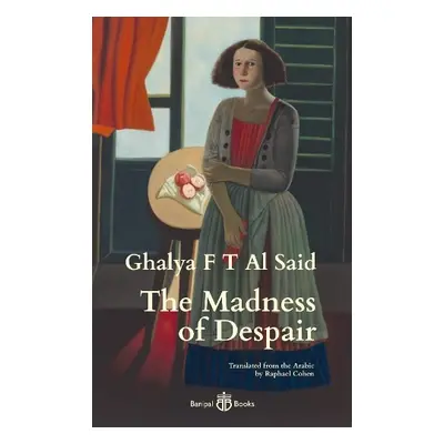 Madness of Despair - Al Said, Ghalya F T