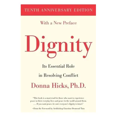 Dignity - Hicks, Donna, PhD