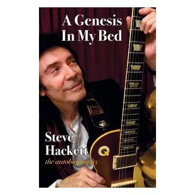 Genesis In My Bed - Hackett, Steve