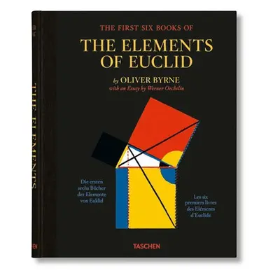 Oliver Byrne. The First Six Books of the Elements of Euclid