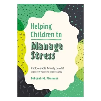 Helping Children to Manage Stress - Plummer, Deborah