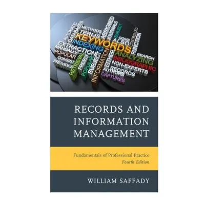 Records and Information Management - Saffady, William