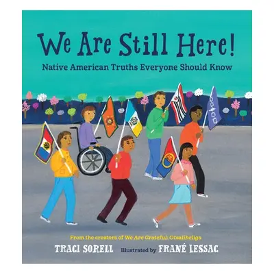 We Are Still Here! - Sorell, Traci a Lessac, Frane