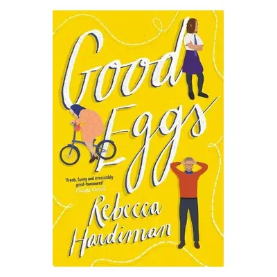 Good Eggs - Hardiman, Rebecca