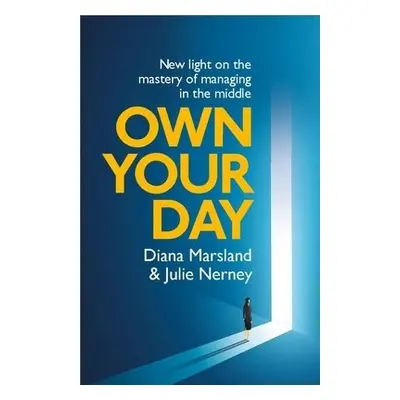 Own Your Day - Marsland, Diana a Nerney, Julie