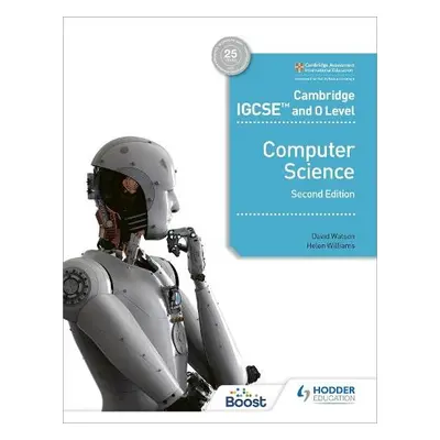 Cambridge IGCSE and O Level Computer Science Second Edition - Watson, David a Williams, Helen