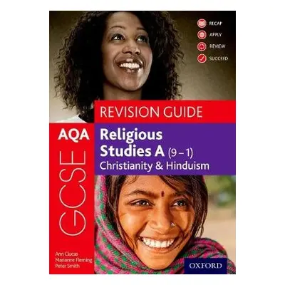 AQA GCSE Religious Studies A (9-1): Christianity a Hinduism Revision Guide - Clucas, Ann a Smith