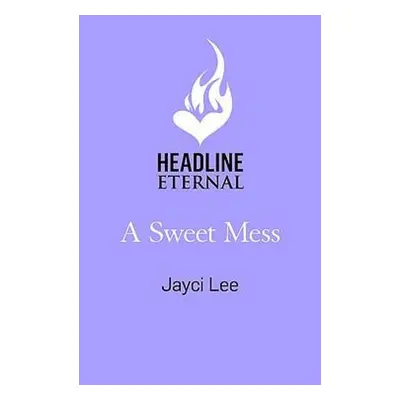 Sweet Mess - Lee, Jayci