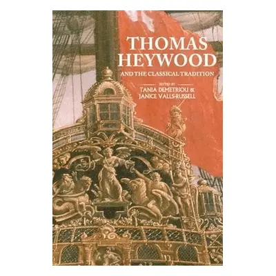 Thomas Heywood and the Classical Tradition