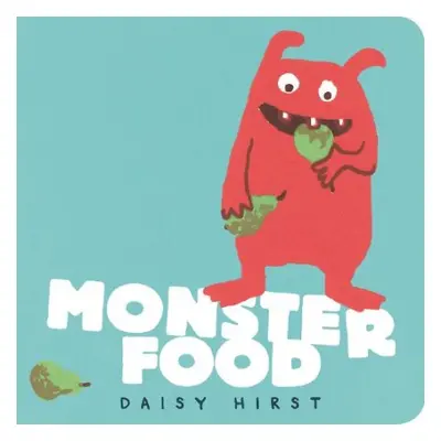 Monster Food - Hirst, Daisy