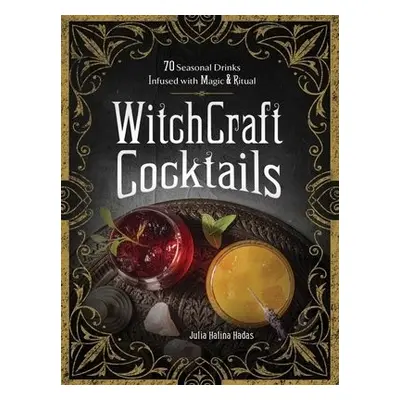 WitchCraft Cocktails - Halina Hadas, Julia