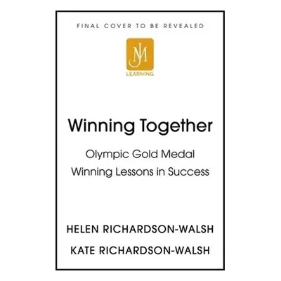 Winning Together - Richardson-Walsh, Kate a Richardson-Walsh, Helen