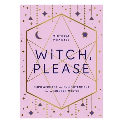 Witch, Please - Maxwell, Victoria