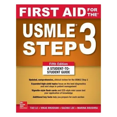 First Aid for the USMLE Step 3, Fifth Edition - Le, Tao a Bhushan, Vikas