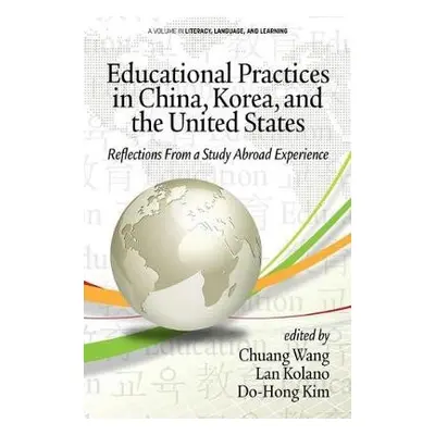 Educational Practices in China, Korea, and the United States