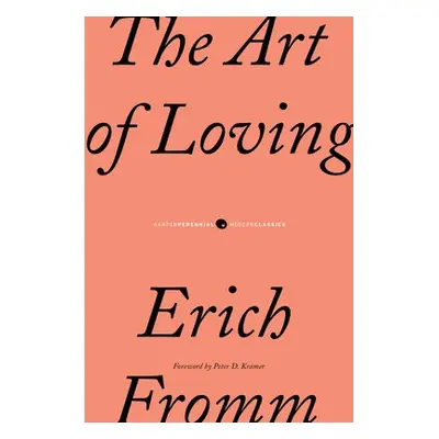 Art of Loving - Fromm, Erich