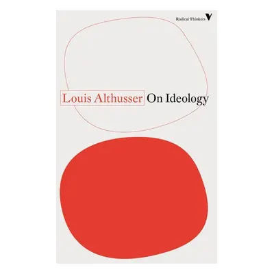 On Ideology - Althusser, Louis