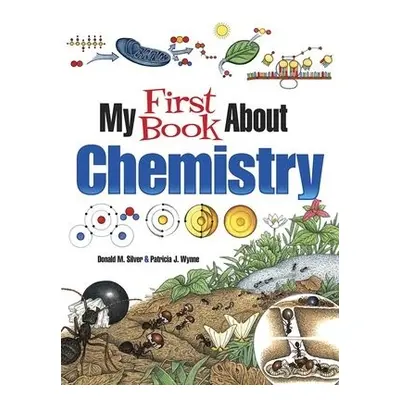 My First Book About Chemistry - Wynne, Patricia J.