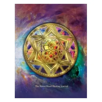 Native Heart - Healing Journal - Ware, Melanie