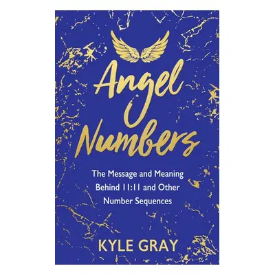 Angel Numbers - Gray, Kyle