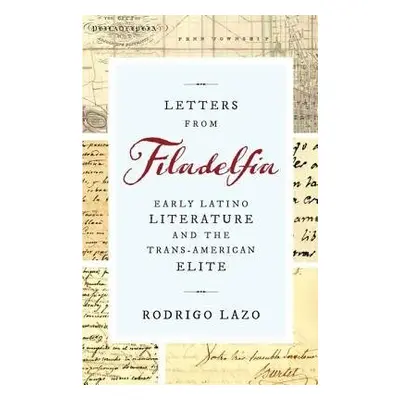 Letters from Filadelfia - Lazo, Rodrigo