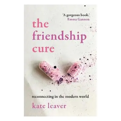 Friendship Cure - Leaver, Kate