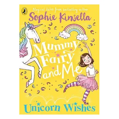 Mummy Fairy and Me: Unicorn Wishes - Kinsella, Sophie