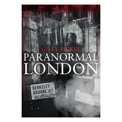 Paranormal London - Pickup, Gilly